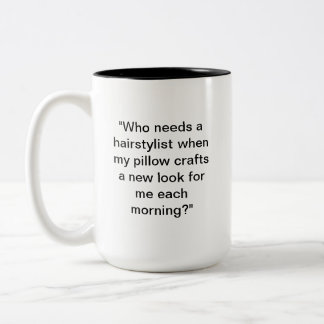 I Woke Up Like This Mug | Funny Hair Quote