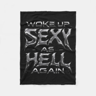 I Woke Up Y As Hell Again Sarcastic Funny Saying Fleece Blanket