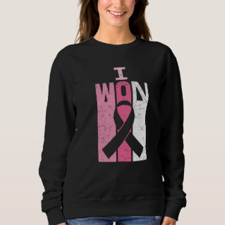 I Won Breast Cancer Awareness Warrior Survivor Sweatshirt