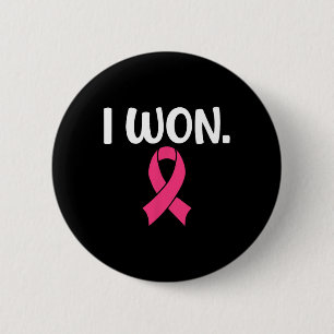 I Won Breast Cancer Breast Cancer Awareness Suppor 2 Inch Round Button