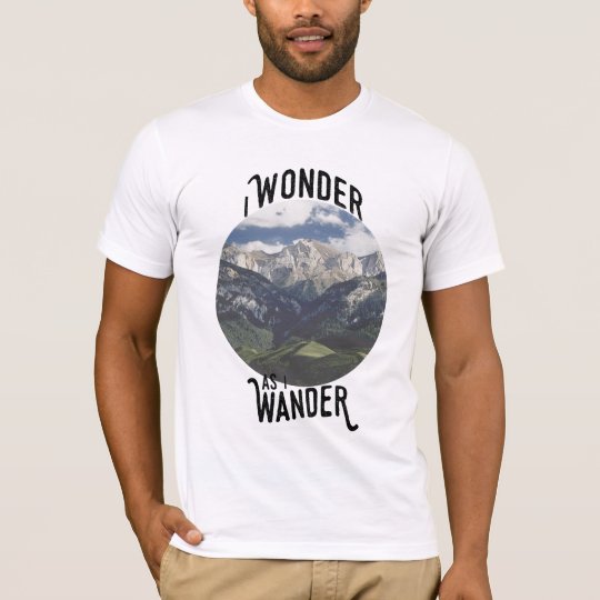 I Wonder as I Wander T-Shirt