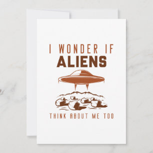 I Wonder If Aliens Think About Me Too Thank You Card