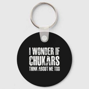 I Wonder If Chukars Think About Me Too Funny Chuka Keychain