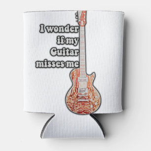 I wonder if my guitar misses me. funny quote can cooler