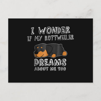 i wonder if my rottweiler dreams about me too postcard