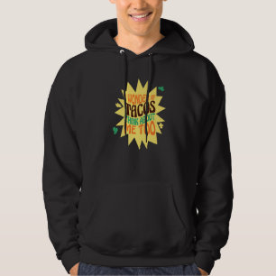 I Wonder If Tacos Think About Me Veggies And Meat Hoodie