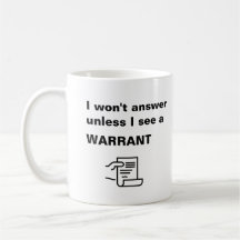 I Won't Answer Unless I See A Warrant - Funny -