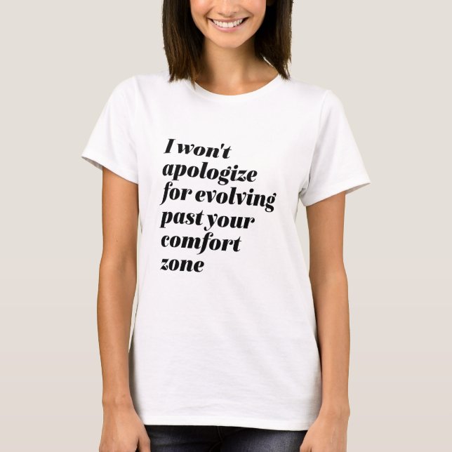 I Won't Apologize Inspirational Empower Women T-Shirt (Front)