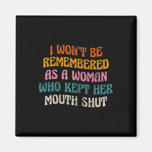 I Won't Be Remembered As A Woman Groovy Vintage Magnet
