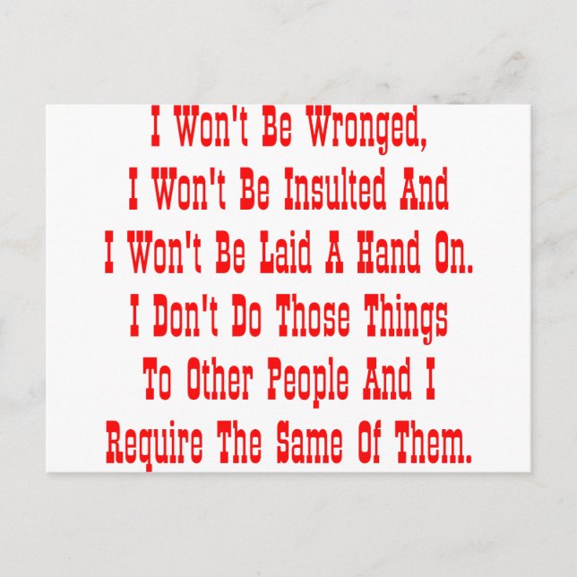 I Won't Be Wronged, I Won't Be Insulted, And I Postcard (Front)