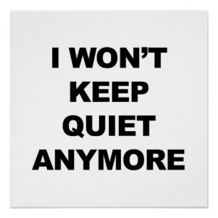 I Won't Keep Quiet Anymore Poster
