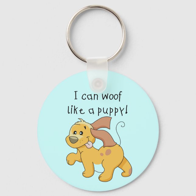 I Woof Like a Puppy Tshirts and Gifts Keychain (Front)