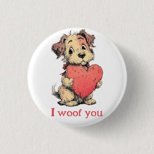 I woof you Vintage Puppy Heart Valentine`s Day 1 Inch Round Button