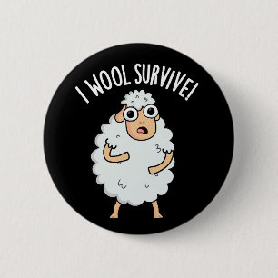 I Wool Survive Funny Sheep Pun Dark BG 2 Inch Round Button