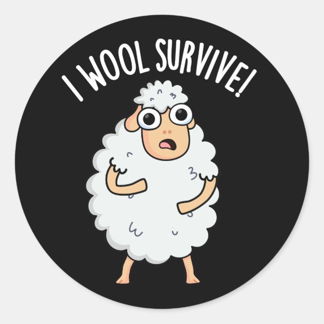 I Wool Survive Funny Sheep Pun Dark BG Classic Round Sticker (Front)