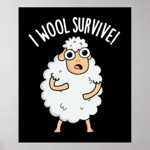 I Wool Survive Funny Sheep Pun Dark BG Poster