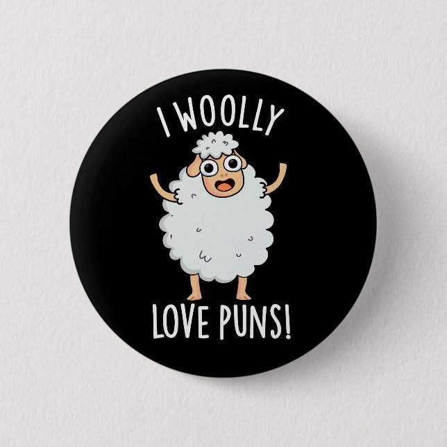 I Wooly Love Puns Funny Sheep Pun Dark BG 2 Inch Round Button (Front)