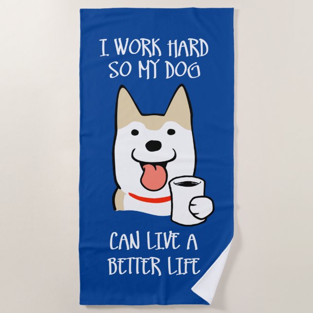 I work hard beach towel (Front)