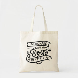 I Work Hard Dogs Tote Bag