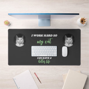 I Work Hard - Personalizable Cat Photo Desk Mat