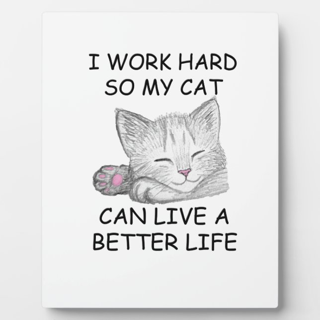 I Work Hard Plaque (Front)
