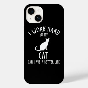 I Work Hard So My Cat Can Have A Better Life Case-Mate iPhone 14 Case