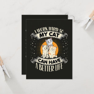 I Work Hard So MY Cat Can Have A Better Life Invitation