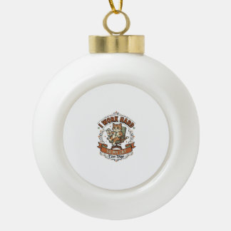 I Work Hard So My Cat Can Nap Cat Funny Owner Humo Ceramic Ball Christmas Ornament