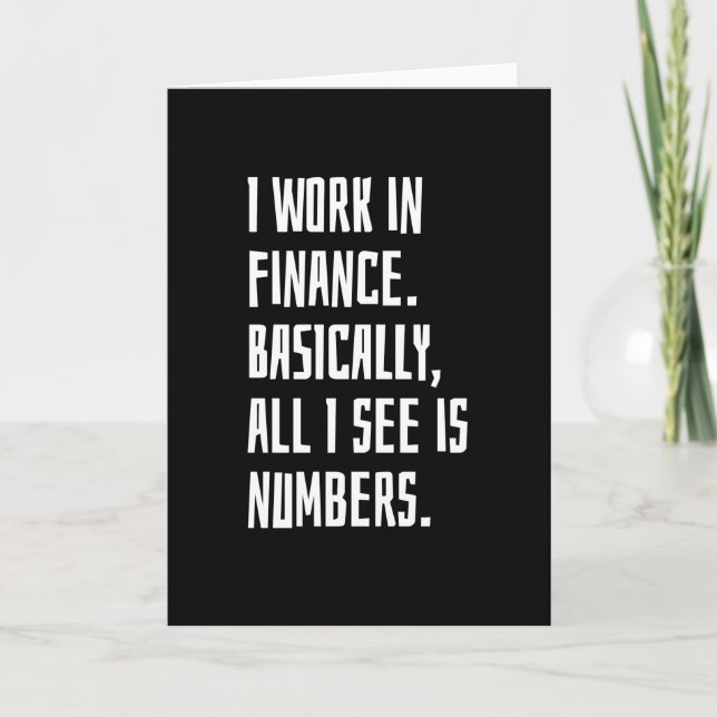 I Work In Finance Card (Front)