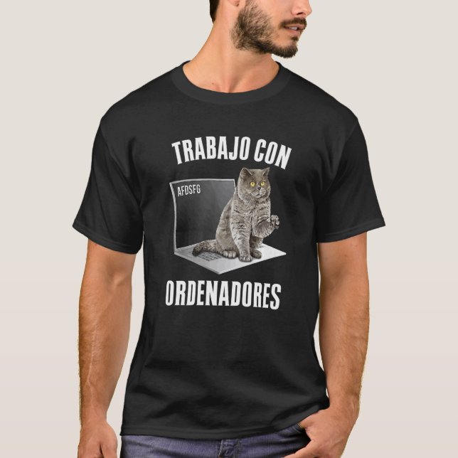 I Work On Computers Cat Owner     2 T-Shirt (Front)