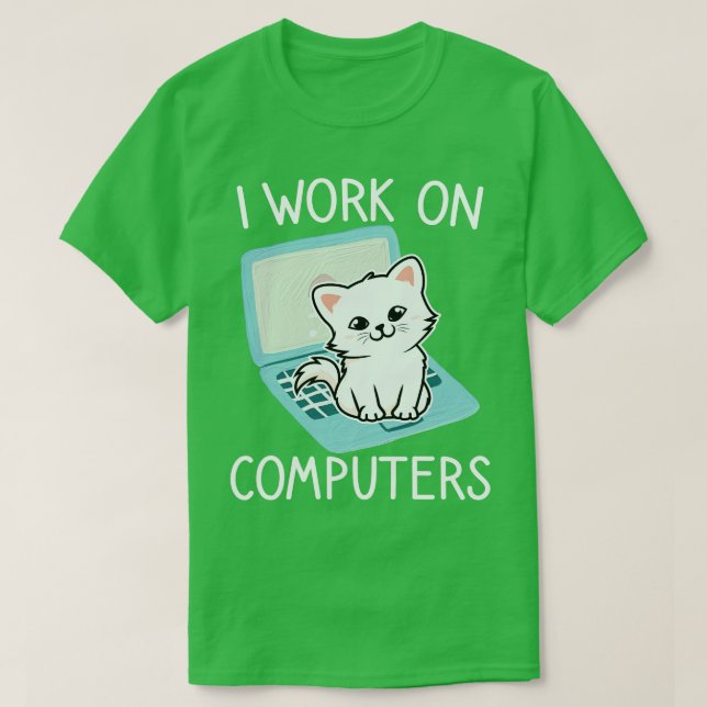 I Work On Computers Distracting Cat on Laptop 2 T-Shirt (Design Front)