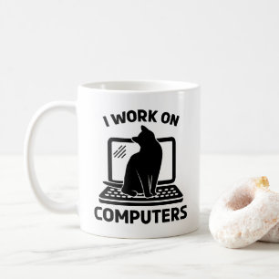 I Work On Computers Funny Cat Lover Coffee Mug