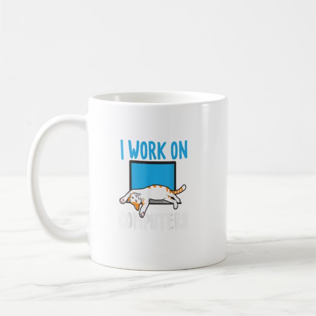 I Work On Computers Funny Cat Lover Kitten Kitty  Coffee Mug (Left)