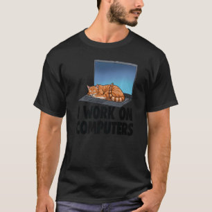 I Work On Computers Sleeping Cat Cat Kitten T-Shirt