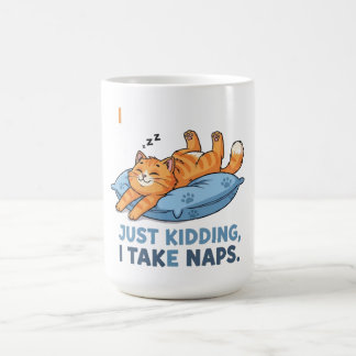 I Work Out… Just Kidding, I Take Naps Magic Mug