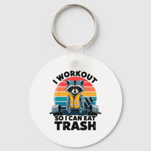 I Work Out So I Can Eat Garbage Funny Racoon Worko Keychain