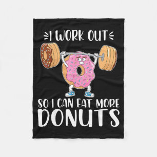 I Work Out So I Can Eat More Donuts - Workout Love Fleece Blanket