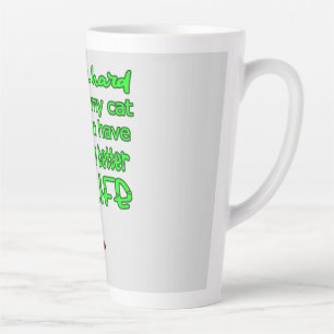 I Work So That My Cat Can Have A Better Life Latte Mug