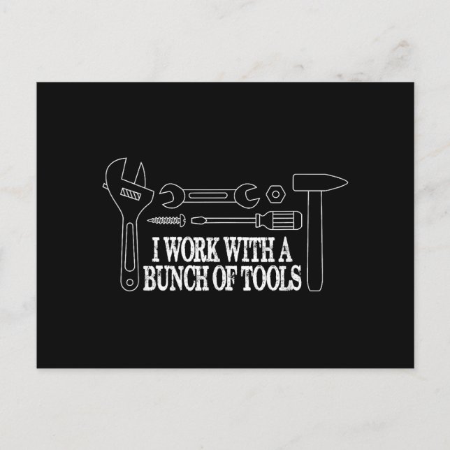 I work with a bunch of tools - Funny Construction Postcard (Front)