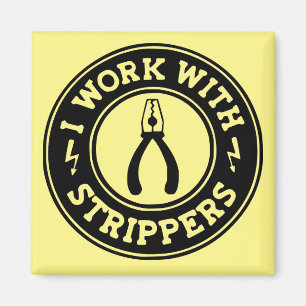 I Work With Strippers  #USAPatriotGraphics  © Magnet