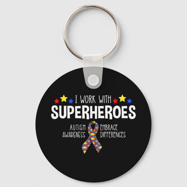 I Work With Superheroes -- Autism Awareness -- Emb Keychain (Front)