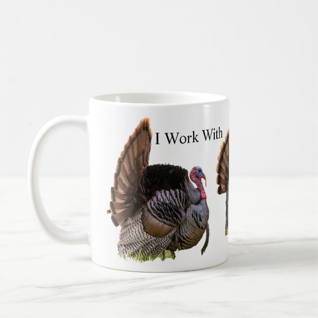 I Work With Turkeys Text Coffee Mug (Left)