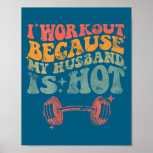 I Workout Because Husband Front Back Poster