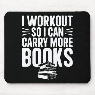 I workout i can carry more books funny gym reader  mouse pad