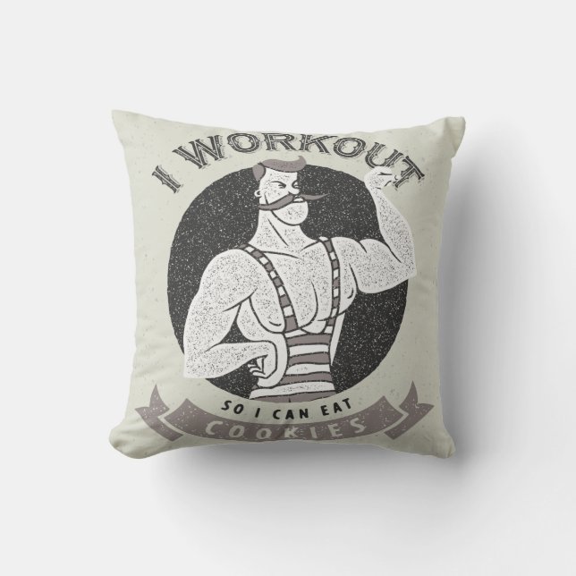 I Workout So I Can Eat Cookies Throw Pillow (Front)