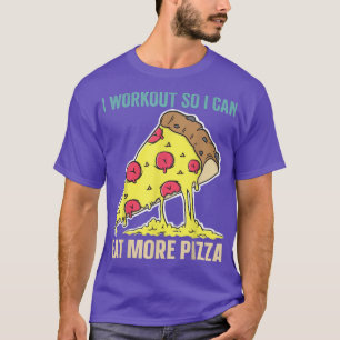 I Workout So I Can Eat More Pizza Retro Funny Fitn T-Shirt