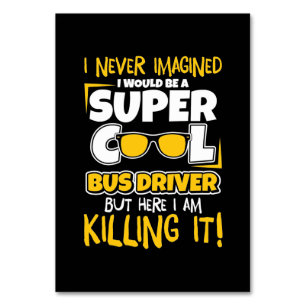 I Would Be A Super Cool Bus Driver Table Number