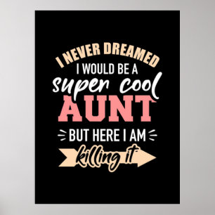 I Would Be Super Cool Aunt Poster