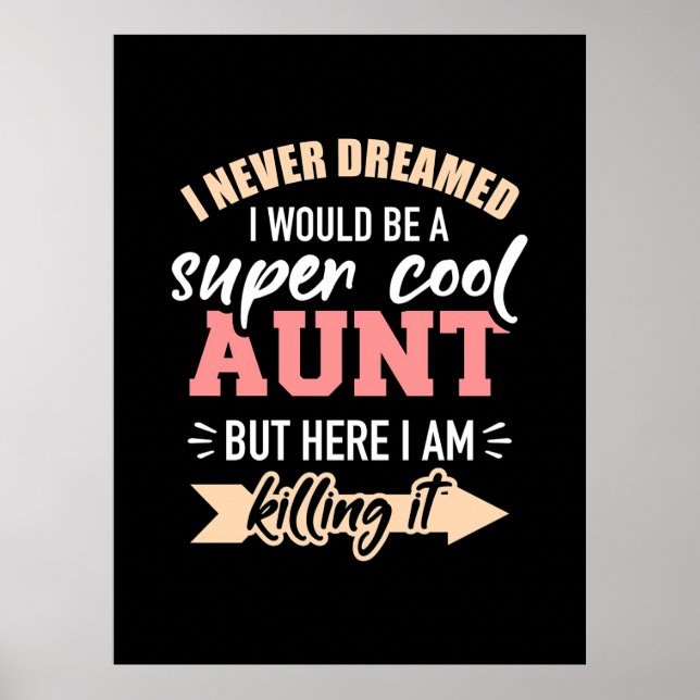I Would Be Super Cool Aunt Poster (Front)