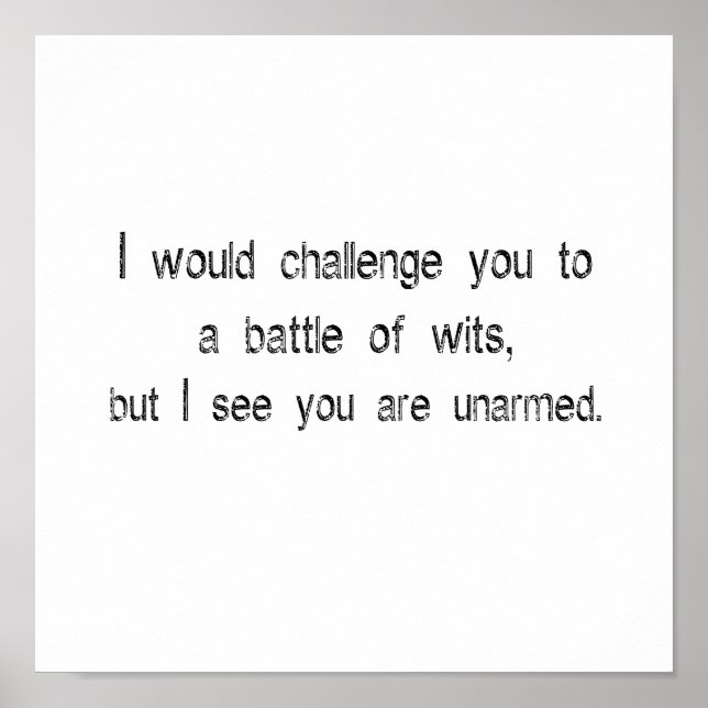 I would challenge you to a battle of wits Wall Art (Front)